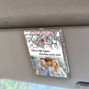 Gift For Couples,Gift For Wife,Gift For Husband,Family,Happy,Love,Coordinates,Photo - Location Coordinates Custom Photo Where Life Begins And Love Never Ends - Personalized Custom Shaped Acrylic Car Visor Clip