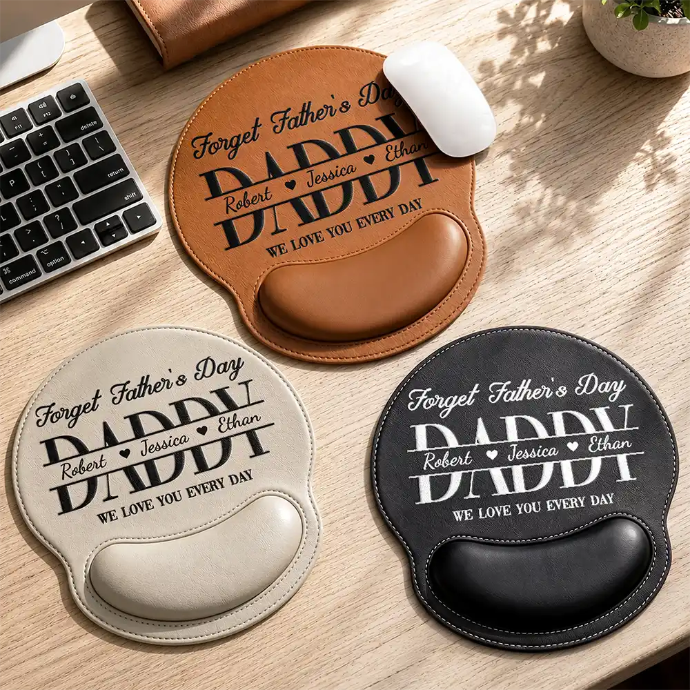 Gift For Husband,Gift For Grandpa,Gift For Father,Dad - Children,Grandpa - Grandkids,Non-Eng,Special Font,Confident - Forget Father's Day We Love You Every Day - Personalized Leather Mouse Pad