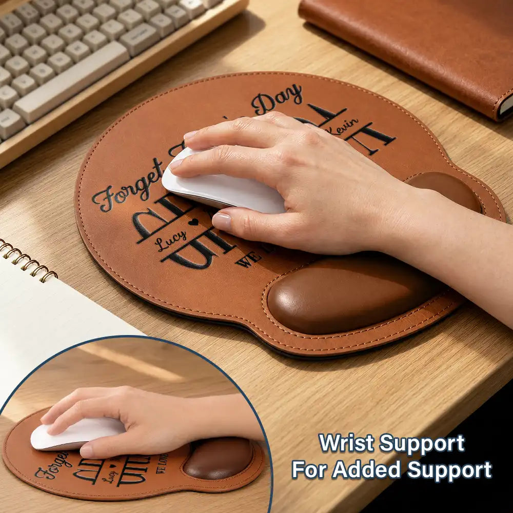Gift For Husband,Gift For Grandpa,Gift For Father,Dad - Children,Grandpa - Grandkids,Non-Eng,Special Font,Confident - Forget Father's Day We Love You Every Day - Personalized Leather Mouse Pad