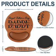Gift For Husband,Gift For Grandpa,Gift For Father,Dad - Children,Grandpa - Grandkids,Non-Eng,Special Font,Confident - Forget Father's Day We Love You Every Day - Personalized Leather Mouse Pad