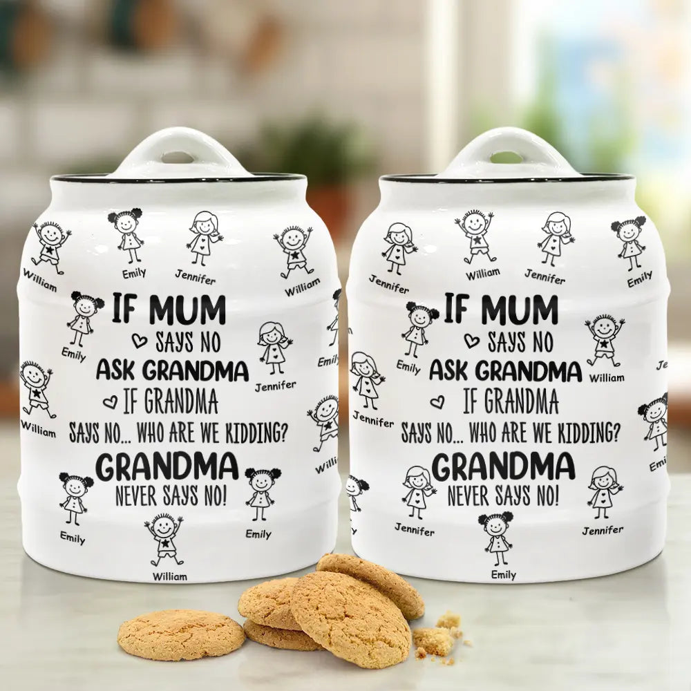 Gift For Grandma, Funny - Who Are We Kidding Grandma Never Says No - Personalized Cookie Jar