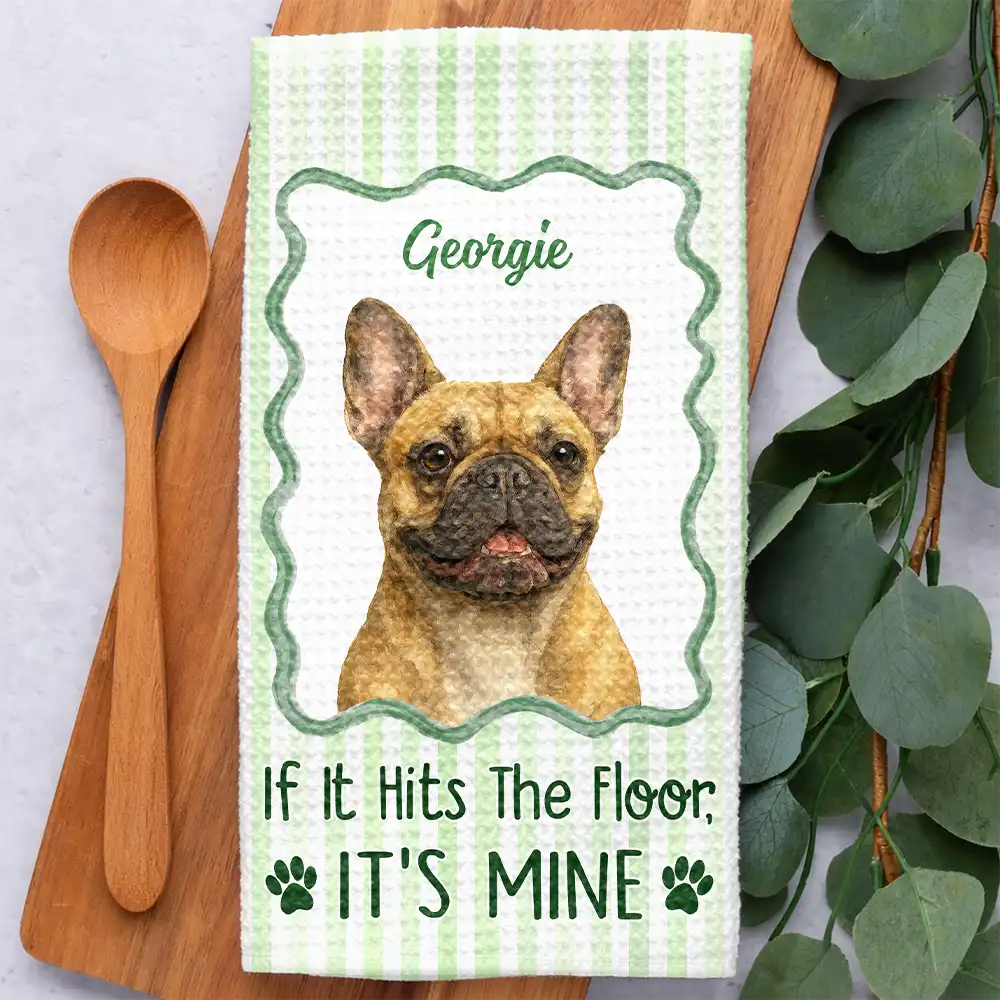 Dog Lovers,Pet Lovers,Cat Lovers,Funny,Non-Eng,Photo - Watercolor (remove BG) - Custom Photo Realistic Watercolor Art If It Hits The Floor It's Mine Dog cat - Personalized Kitchen Towel