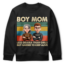 Funny,Gift For Wife,Gift For Mother,Mom,Sons - Boy Mom Less Drama Than Girls But Harder To Keep Alive 3D Art - Personalized T Shirt