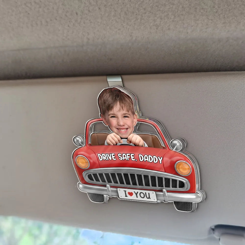 Gift For Father,Custom Photo,Adorable,Cut-Face Photo - Custom Photo Drive Safe Dad Papa 3D Effect Funny Car - Personalized Custom Shaped Acrylic Car Visor Clip