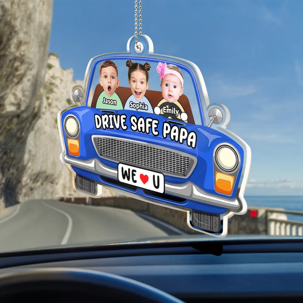 Custom Photo,Gift For Father,Dad - Children,Non-Eng,Photo,Humorous - Custom Photo Drive Safe Daddy We Love You - Personalized Acrylic Car Hanger