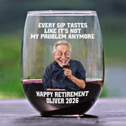 Retirement,Parents,Gift For Yourself,Gift For Women,Gift For Men,Gift For Grandparents,Gifts For Colleagues,Non-Eng,Photo - Caricature,Humorous - Custom Photo Caricature Every Sip Tastes Like It's Not My Problem Anymore Retirement - Personalized Stemless Wine Glass
