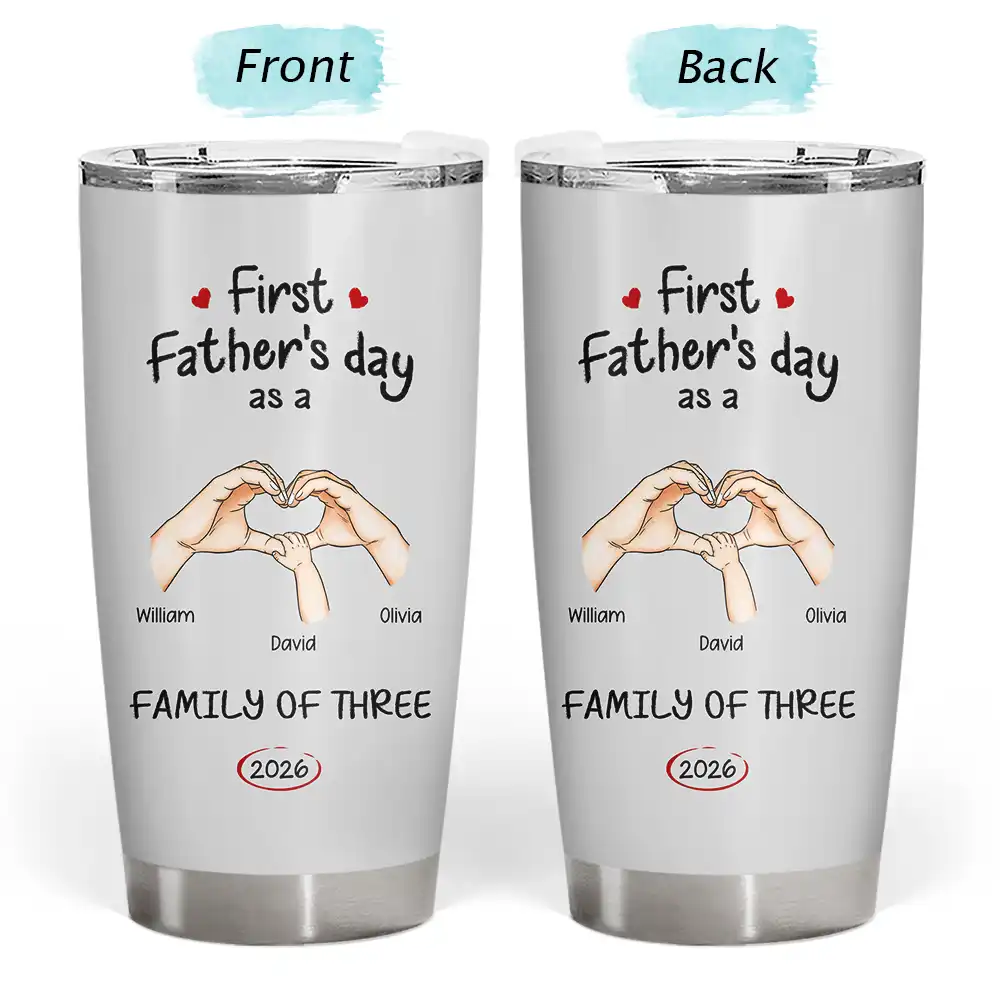 Gift For Father,Gift For Men,Happy,Vector - First Time Ever As A Family Of Three - Personalized Tumbler