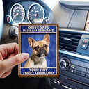 Dog Lovers,Pet Lovers,Cat Lovers,Funny - Custom Photo Drive Safe Human Servant Vintage - Personalized Custom Shaped Car Visor Clip