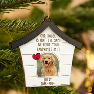 Custom Photo Dog Cat Our House Is Not The Same Without Your Pawprints - Pet Memorial Gift, Christmas Gift - Personalized Custom Shaped Wooden Ornament