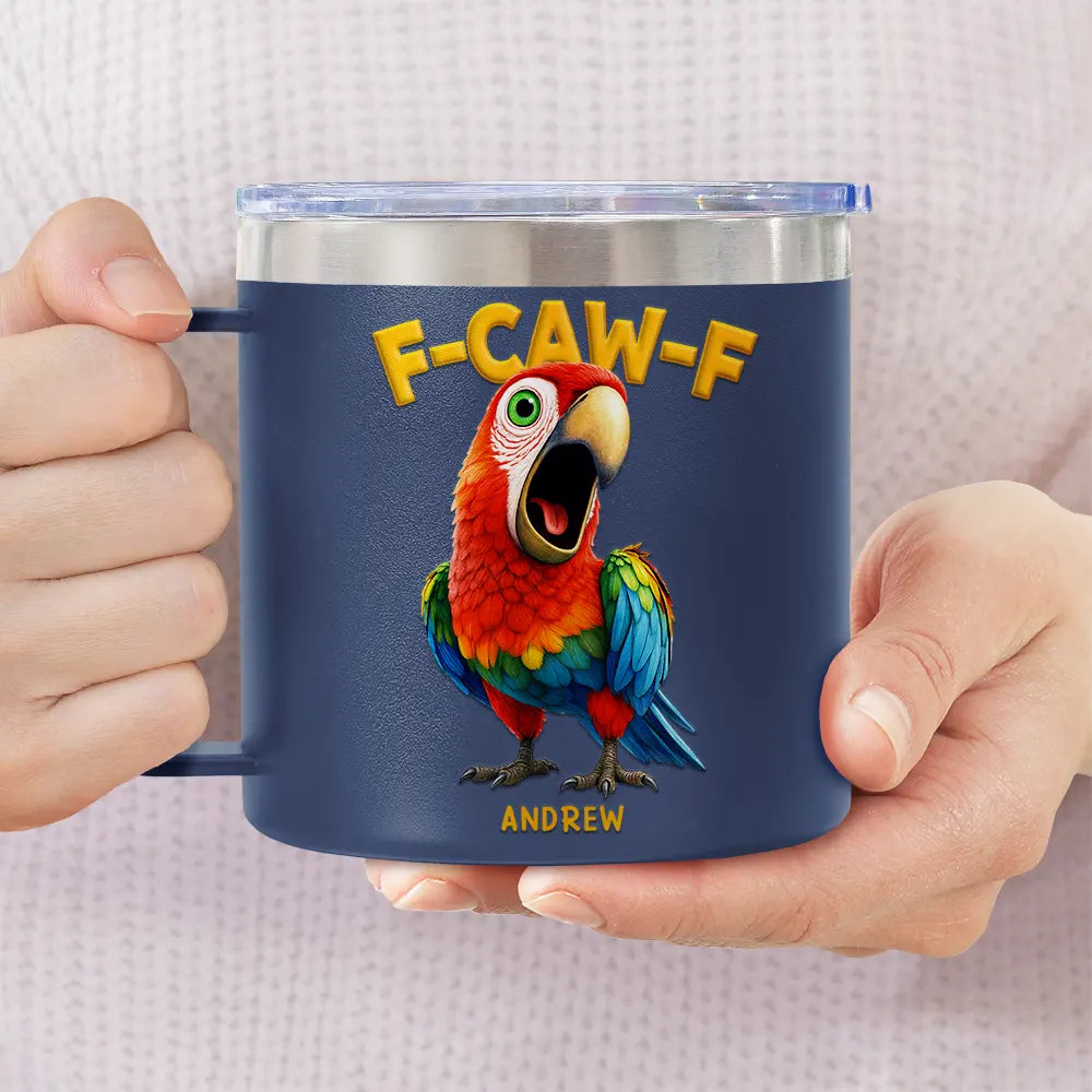 Gift For Yourself,Gifts For Colleagues,Funny - Funny Chicken F-Caw-F - Personalized 14oz Stainless Steel Tumbler With Handle