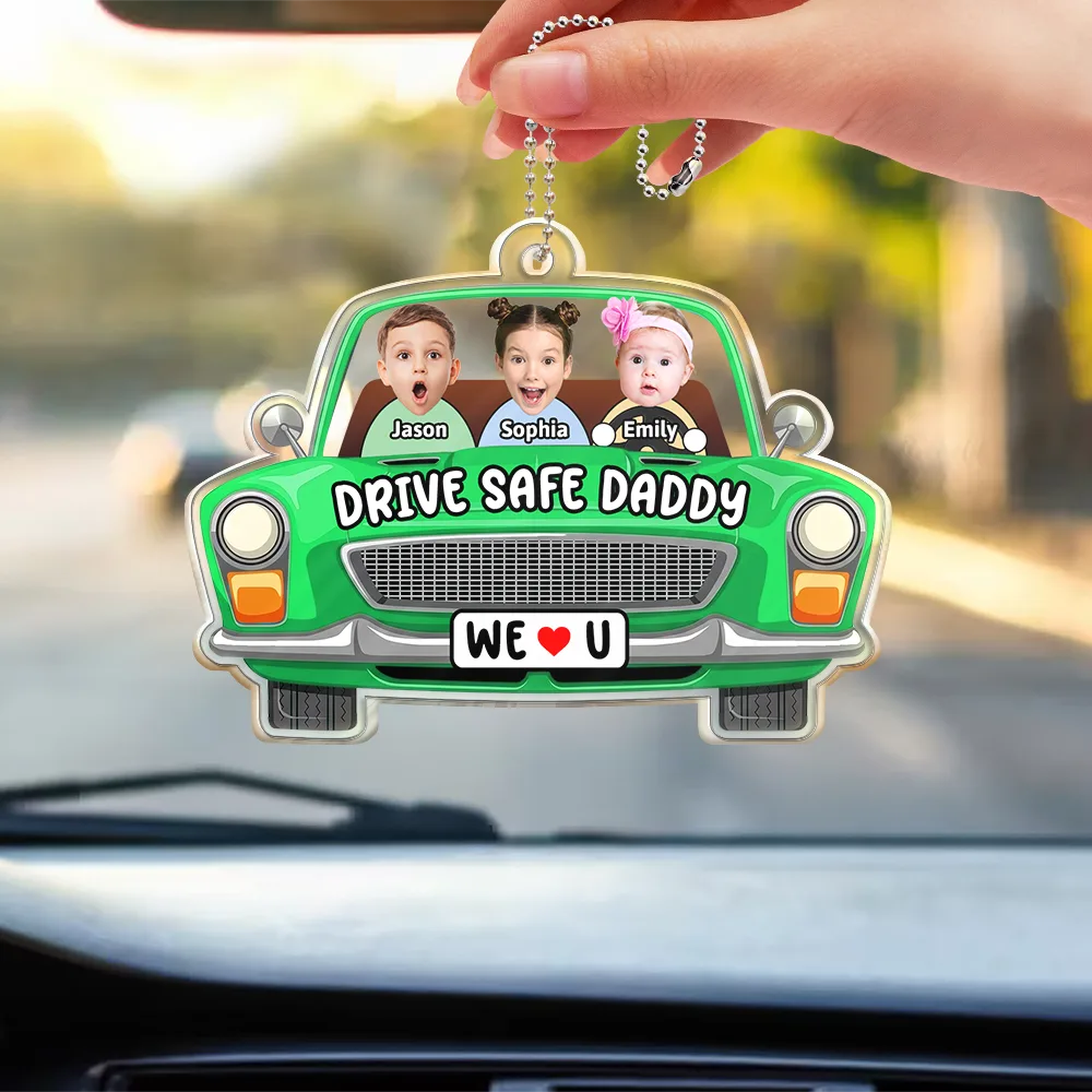 Custom Photo,Gift For Father,Dad - Children,Non-Eng,Photo,Humorous - Custom Photo Drive Safe Daddy We Love You - Personalized Acrylic Car Hanger