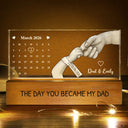 New Dad,New Mom,New baby,Gift For Father,Gift For Mother - Calendar The Day You Became My Dad Mom - Personalized Rectangle LED Light