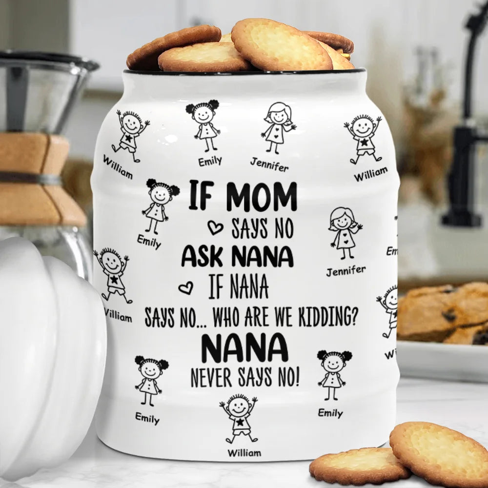 Gift For Grandma, Funny - Who Are We Kidding Grandma Never Says No - Personalized Cookie Jar