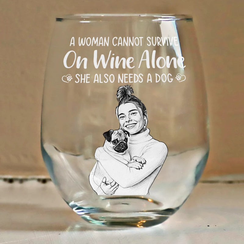Happy,Dog Lovers,Pet Lovers,Dog Mom,Dog Dad - Custom Photo Pencil Sketch Art A Woman Cannot Survive On Wine Alone Dog - Personalized Stemless Wine Glass