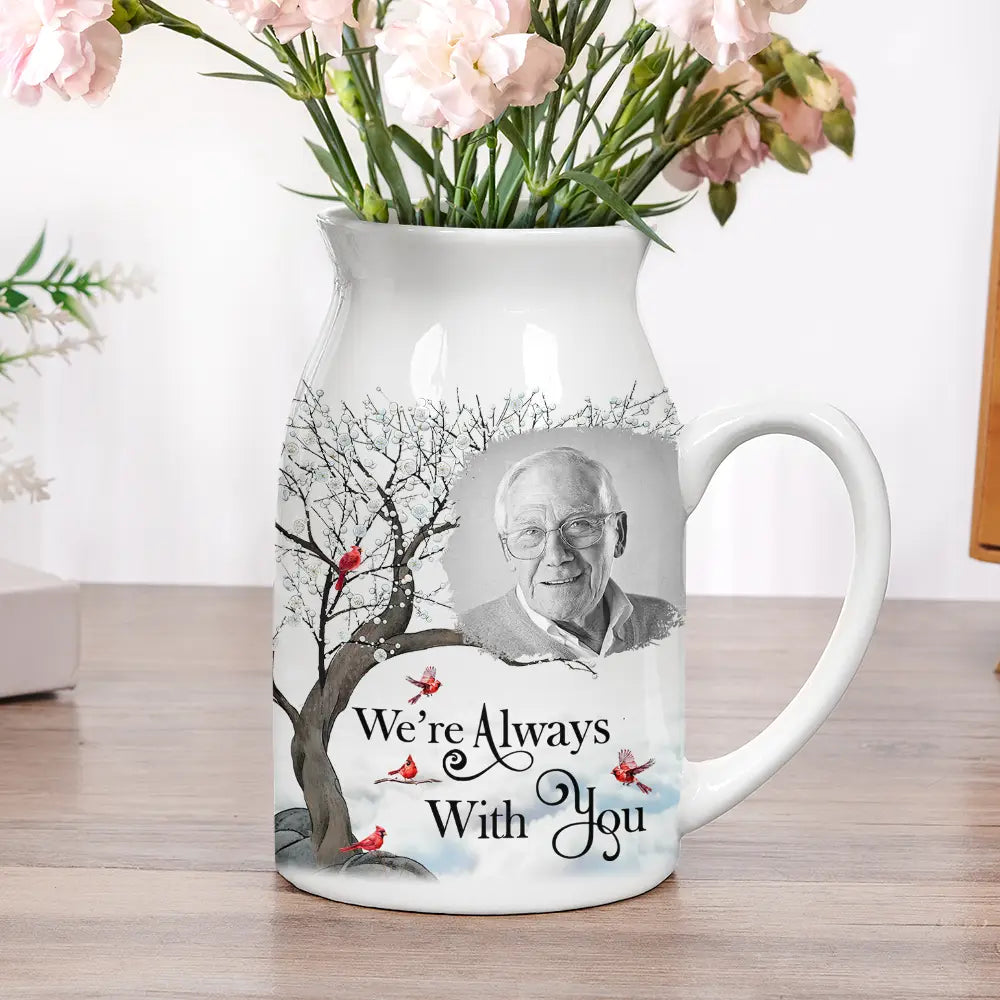 Custom Photo Memorial I'm Always With You - Personalized Ceramic Flower Vase