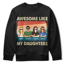 Awesome Like My Daughter - Funny Gift For Dad, Father, Grandpa - Personalized T Shirt