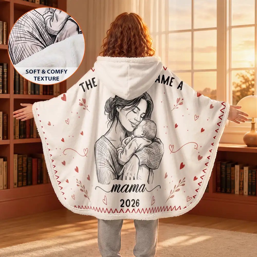Art Design,Christmas,Custom Photo,First Christmas,Gift For Mother,Gifts For Her,Happy,New Baby,New Mom,Photo - Pencil Sketch - Remove BG - Gift For New Mom - Personalized Custom Photo Pencil Sketch The Year I Became A Mama Wearable Hooded Blanket