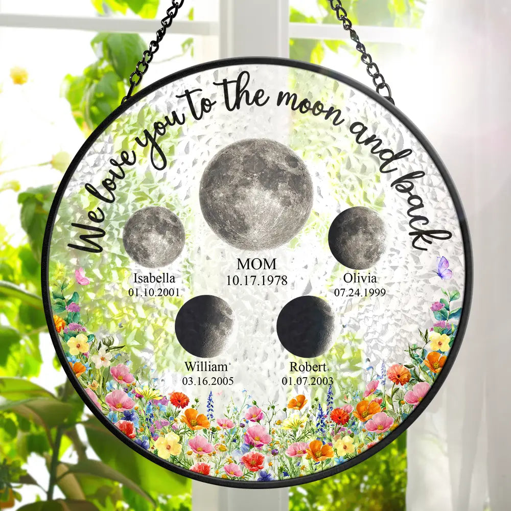 Gift For Mother,Gift For Grandma,Love - Moon Phase We Love You To The Moon And Back - Personalized Stained Glass Window Hanging Suncatcher