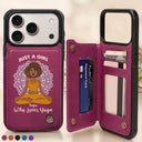 Gift For Girlfriend,Gift For Yourself,Gift For Women,Gift For Bestie - Just A Girl Who Loves Yoga - Personalized Leather Flip Wallet Phone Case