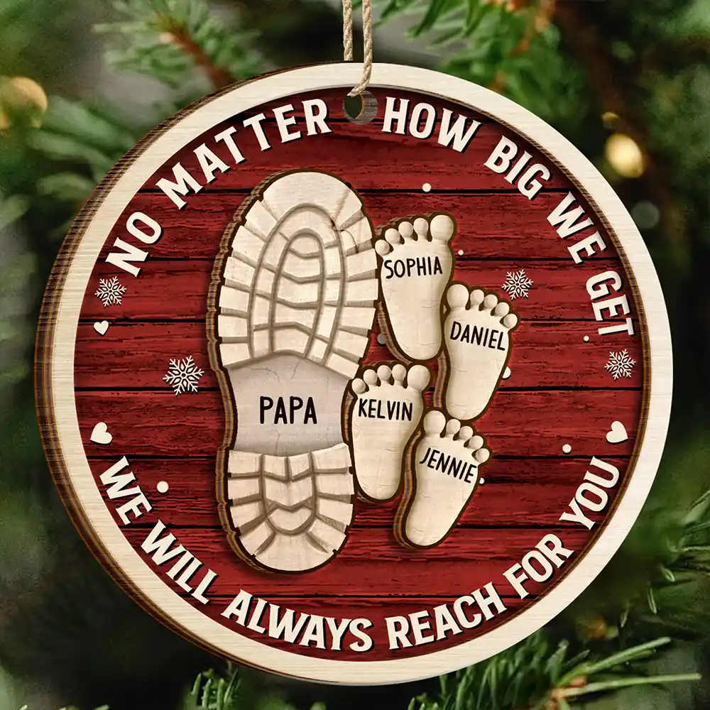 Gift For Father,Gift For Grandpa,Love,Christmas - Dad Grandpa Footsteps No Matter How Big We Get - Personalized 2-Layered Wooden Ornament