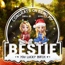 Christmas,Gift For Bestie,Funny - Congrats On Being My Bestie 3D Best Friends - Personalized Custom Shaped Acrylic Ornament