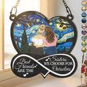 Gift For Bestie,Gift For Sisters,Love - Best Friends Are The Sisters We Choose For Ourselves - Personalized Window Hanging Suncatcher Ornament