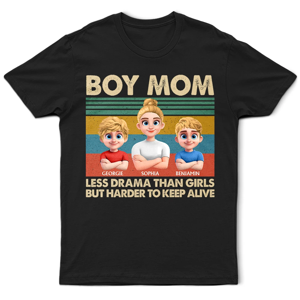 Boy Mom Less Drama Than Girls But Harder To Keep Alive 3D Art - Personalized T Shirt