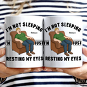 Gift For Father,Gift For Grandpa,Gift For Men,Non-Eng,Vector,Humorous - I'm Just Resting My Eyes - Personalized Mug