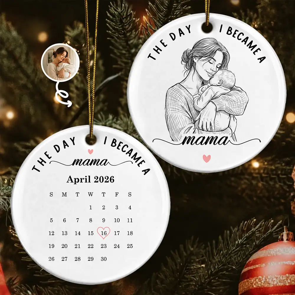 Art Design,Christmas,Custom Photo,First Christmas,Gift For Mother,Gifts For Her,Happy,New Baby,New Mom,Photo - Pencil Sketch - Remove BG - Christmas Gift For New Mom - Personalized Custom Photo Pencil Sketch Calendar The Day I Became A Mama Circle Ceramic Ornament