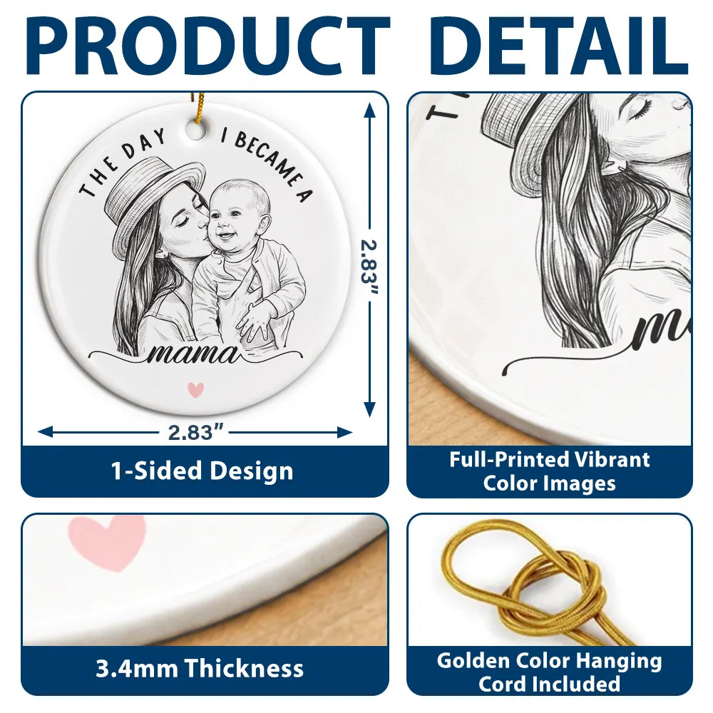 Art Design,Christmas,Custom Photo,First Christmas,Gift For Mother,Gifts For Her,Happy,New Baby,New Mom,Photo - Pencil Sketch - Remove BG - Christmas Gift For New Mom - Personalized Custom Photo Pencil Sketch Calendar The Day I Became A Mama Circle Ceramic Ornament
