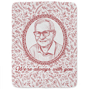 Art Design,Memorial Loved One,Cozy,Gift For Yourself,Memorial,Photo - Pencil Sketch - Remove BG - Custom Photo Pencil Sketch I'm Always With You Portrait Memorial Remembrance - Personalized Fleece Blanket, Sherpa Blanket