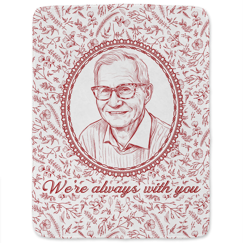 Art Design,Memorial Loved One,Cozy,Gift For Yourself,Memorial,Photo - Pencil Sketch - Remove BG - Custom Photo Pencil Sketch I'm Always With You Portrait Memorial Remembrance - Personalized Fleece Blanket, Sherpa Blanket