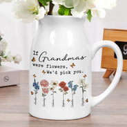 If Nanas Were Flowers I'd Pick You Mom Grandma - Personalized Ceramic Flower Vase