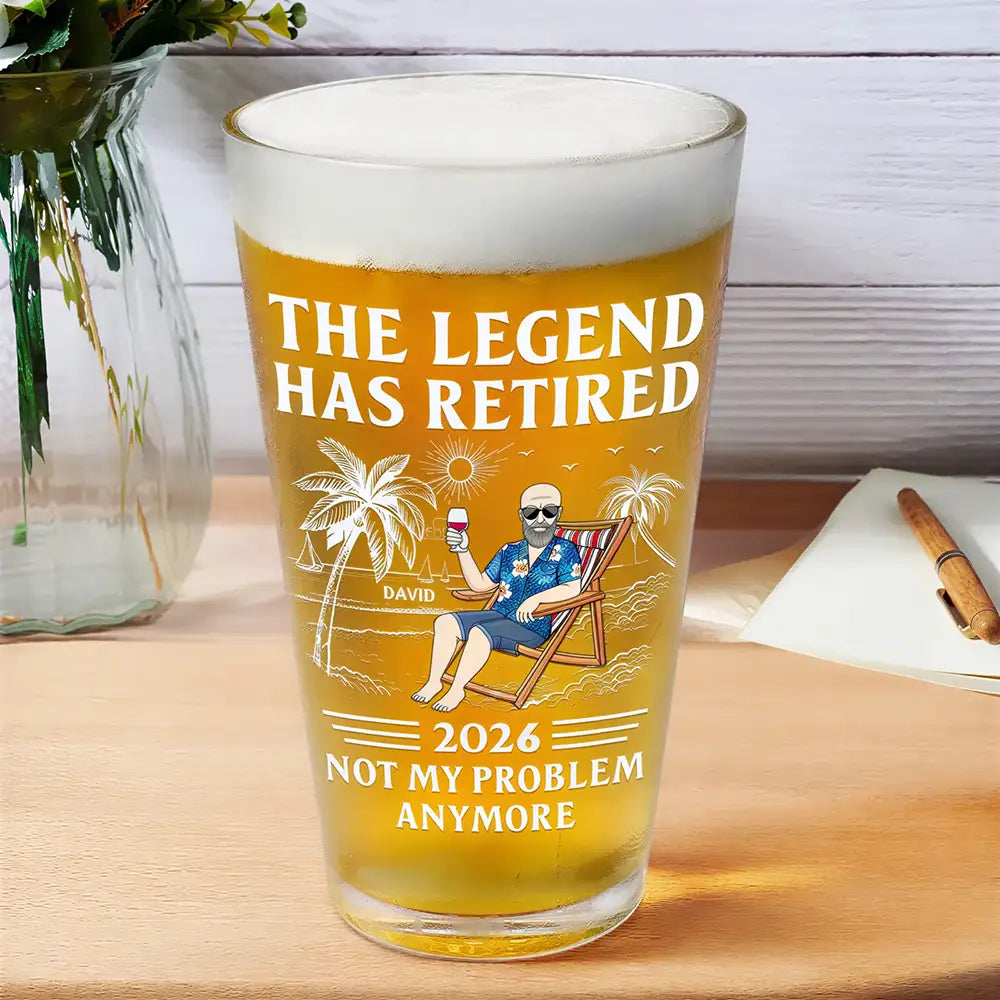 The Legend Has Retired Not My Problem Anymore - Personalized Beer Glass