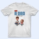 Just A Dad And His Girl 3D Cartoon - Personalized T Shirt