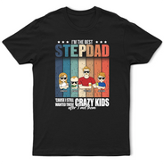 Young Stepdad These Crazy Kids - Personalized T Shirt