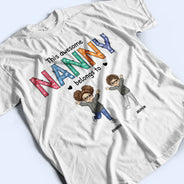 This Awesome Nana Belongs To - Gift For Mother, Grandma - Personalized T Shirt