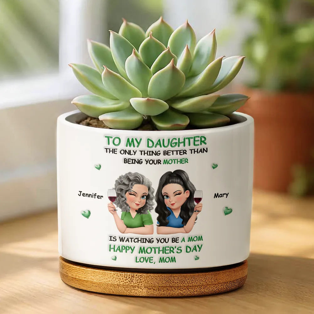 Mom - Daughters (Adult),Gift For Daughter,Love - 3D Effect The Only Thing Better Than Being Your Mother Grandma - Personalized Ceramic Plant Pot