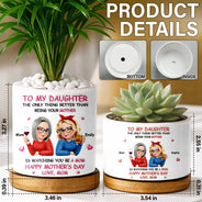 Mom - Daughters (Adult),Gift For Daughter,Love - 3D Effect The Only Thing Better Than Being Your Mother Grandma - Personalized Ceramic Plant Pot