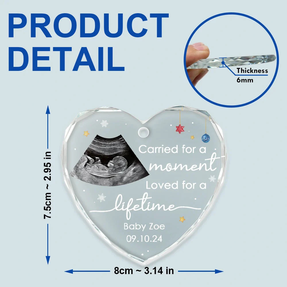 Family, Parents, Memorial, New baby - Custom Photo Carried For A Moment Infant Loss Baby Memorial - Personalized Heart Shaped Glass Ornament