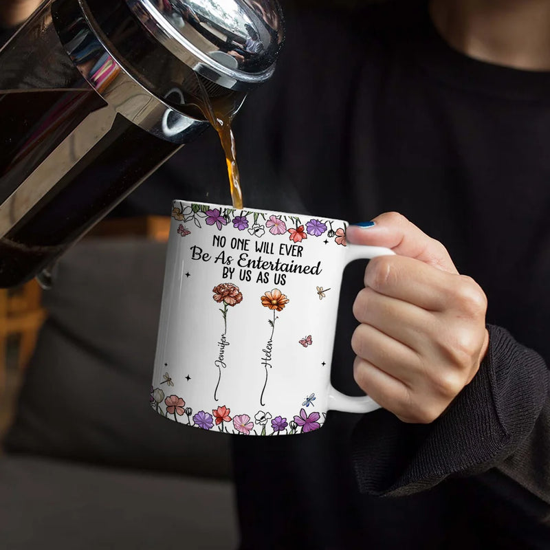 Gift For Bestie,Gift For Sisters,Gift For Women,Gifts For Colleagues,Happy - Best Friends It's Not What We Have In Life Birth Flower - Personalized White Edge-to-Edge Mug