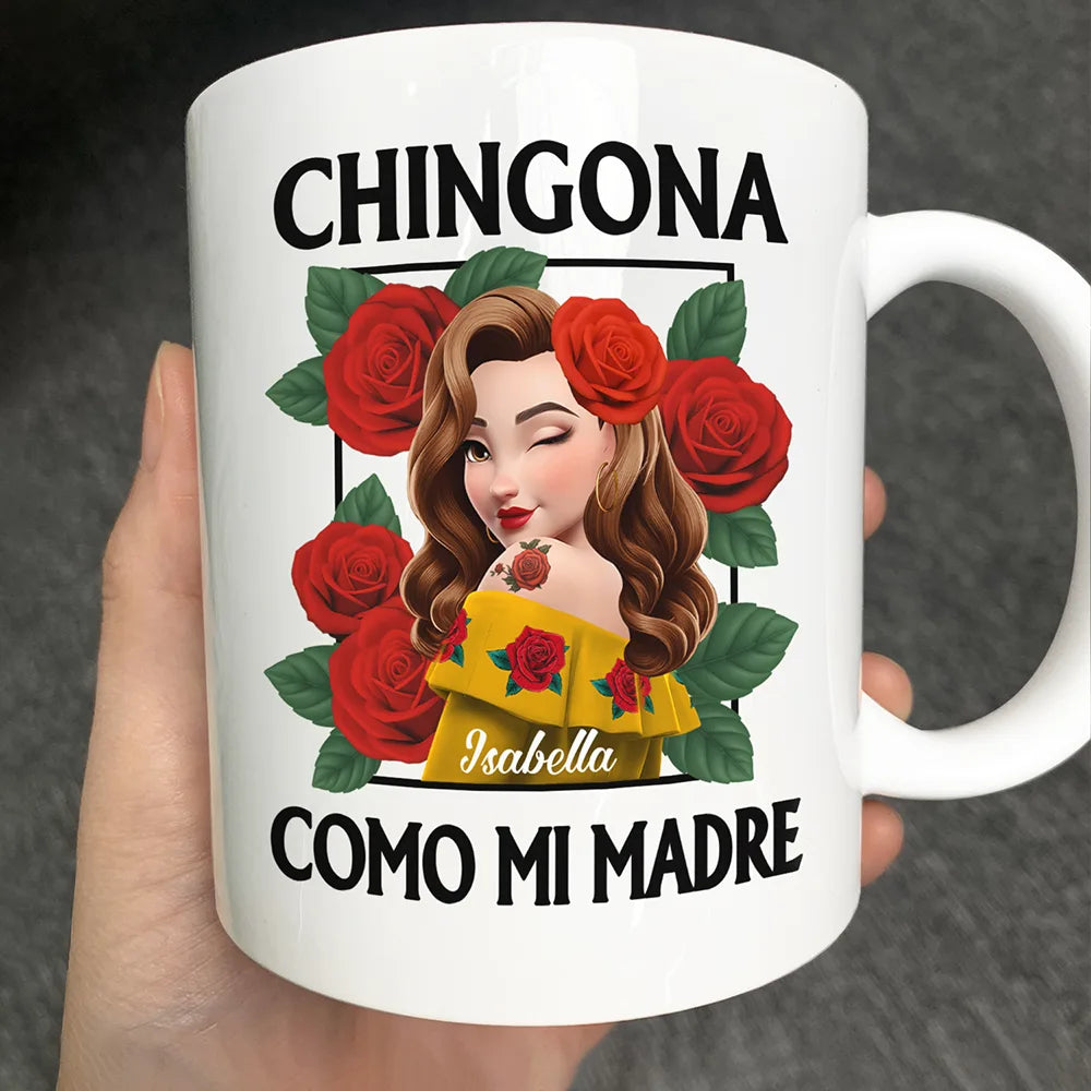 Chingona Como Mi Madre Hispanic Woman Latinos - Personalized Mug