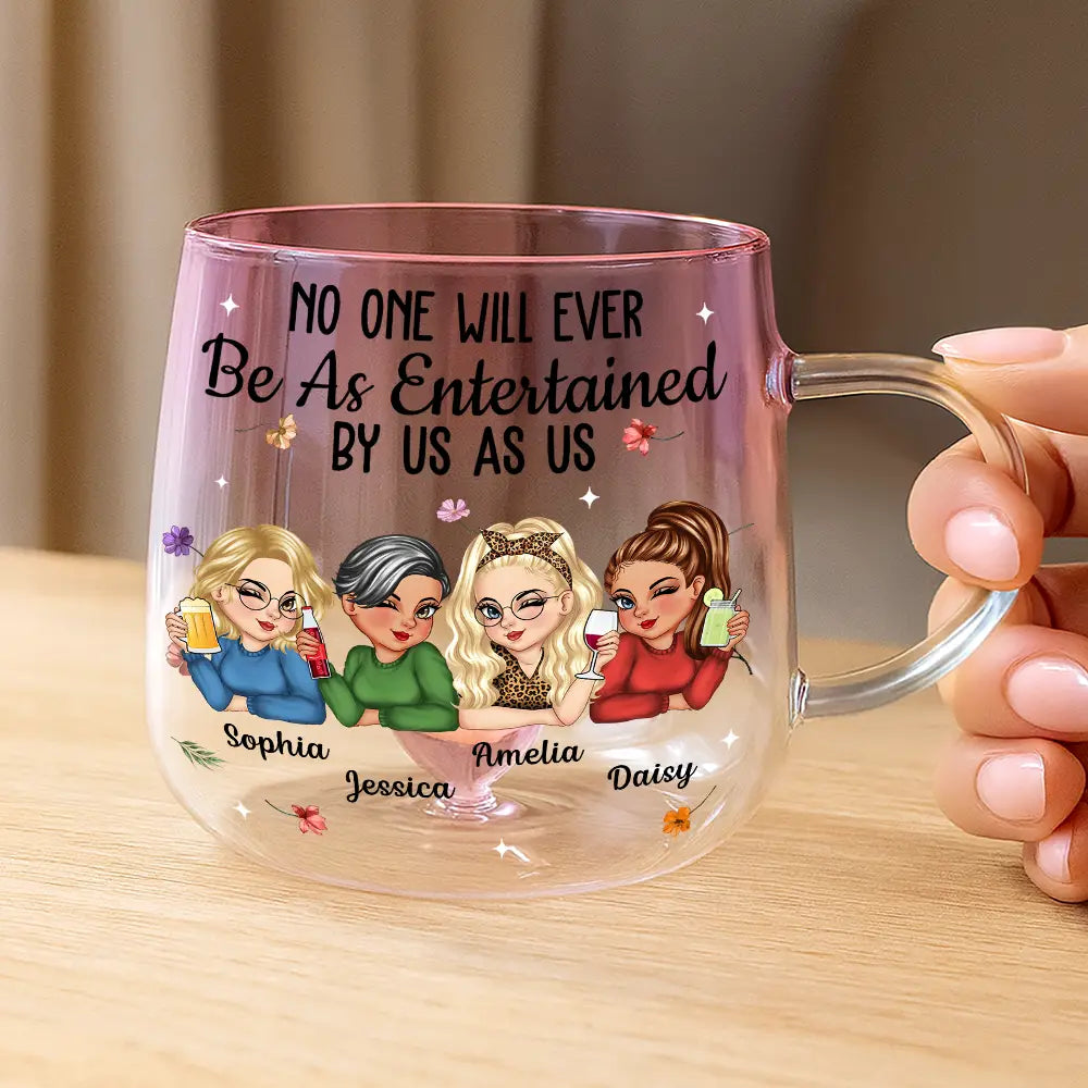 Gift For Bestie,Gifts For Colleagues,Gift For Sisters,Funny,Gift For Sibling - No One Will Ever Be As Entertained By Us As Us Bestie - Personalized Gradient Glass Mug