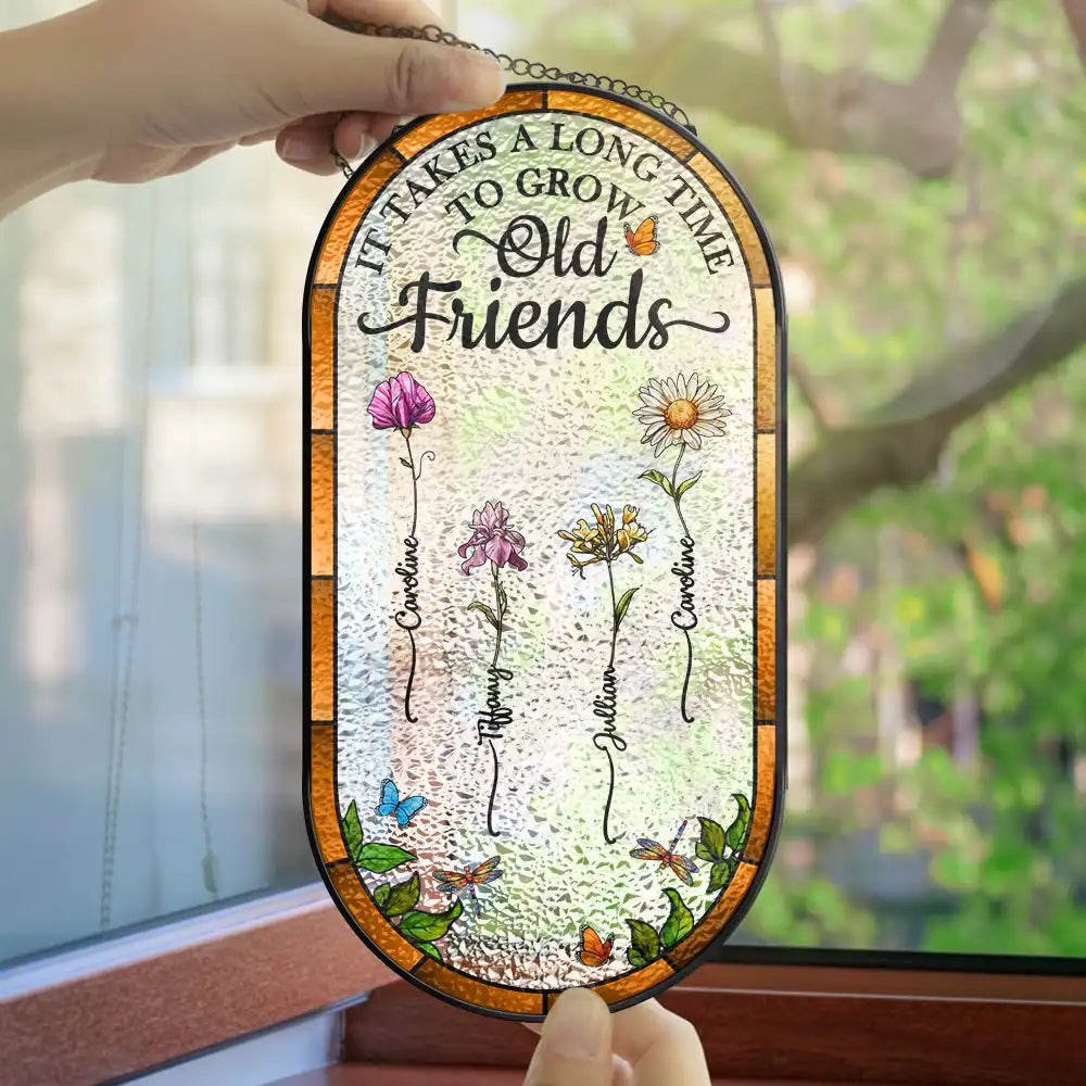 Happy,Gift For Bestie,Old Best friends,Gift For Sisters - Birth Flower Grow An Old Friend - Personalized Rounded Rectangle Stained Glass Suncatcher