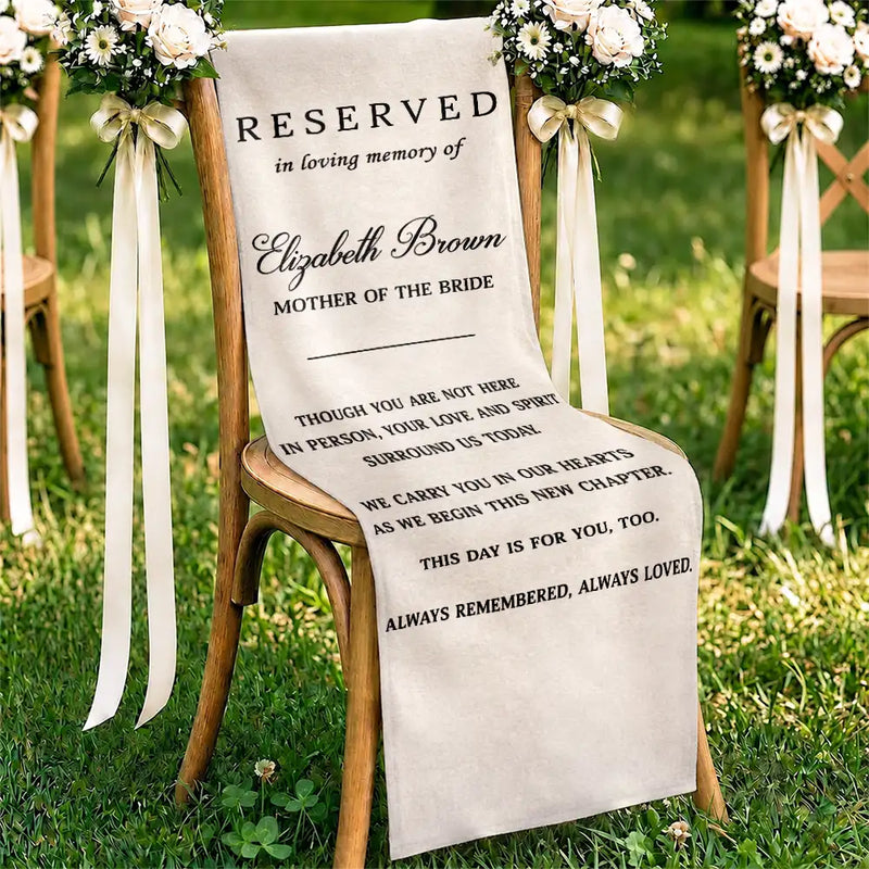 Sentimental,Family,Wedding,Custom Text - Memorial Always Remembered Always Loved - Personalized Chair Sign