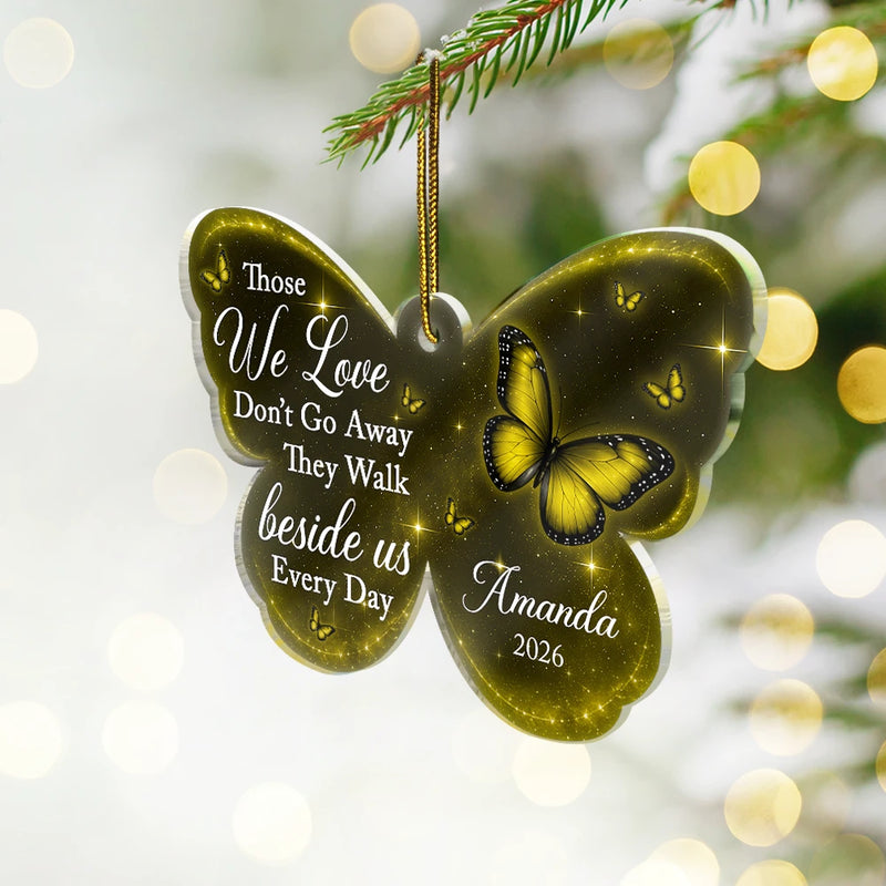 Sentimental,Christmas,Family,Memorial,Icon - Memorial Butterfly Those We Love Don't Go Away - Personalized Custom Shaped Acrylic Ornament