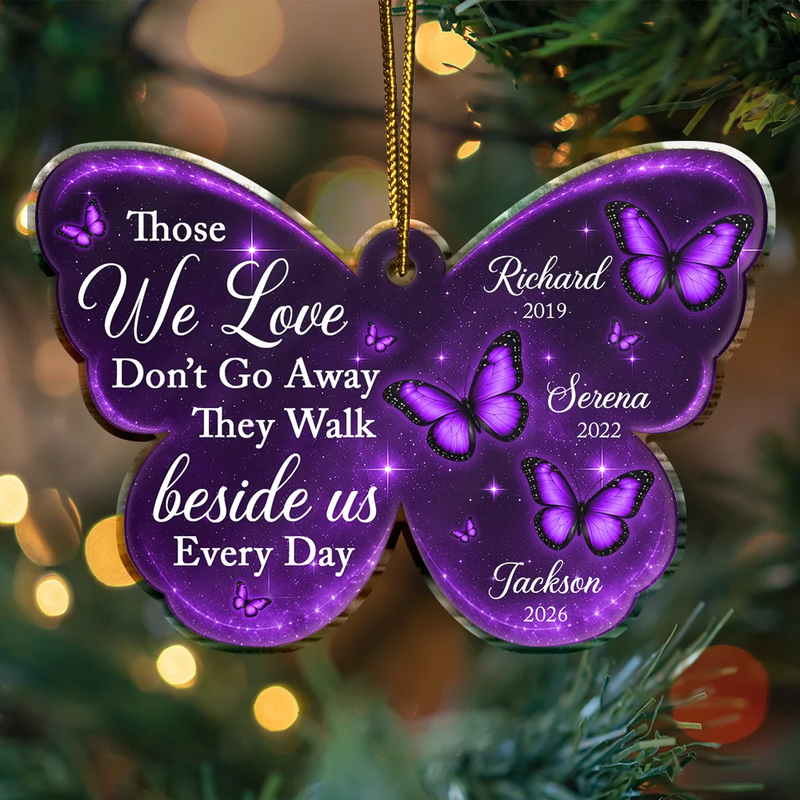Sentimental,Christmas,Family,Memorial,Icon - Memorial Butterfly Those We Love Don't Go Away - Personalized Custom Shaped Acrylic Ornament