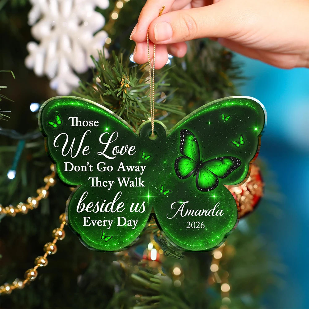 Sentimental,Christmas,Family,Memorial,Icon - Memorial Butterfly Those We Love Don't Go Away - Personalized Custom Shaped Acrylic Ornament