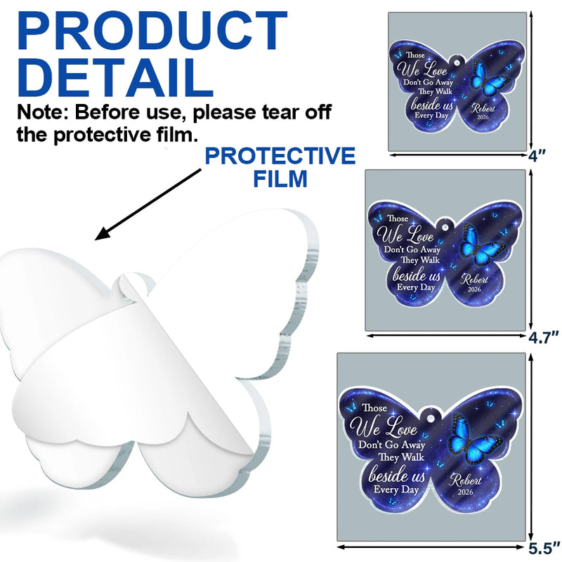 Sentimental,Christmas,Family,Memorial,Icon - Memorial Butterfly Those We Love Don't Go Away - Personalized Custom Shaped Acrylic Ornament
