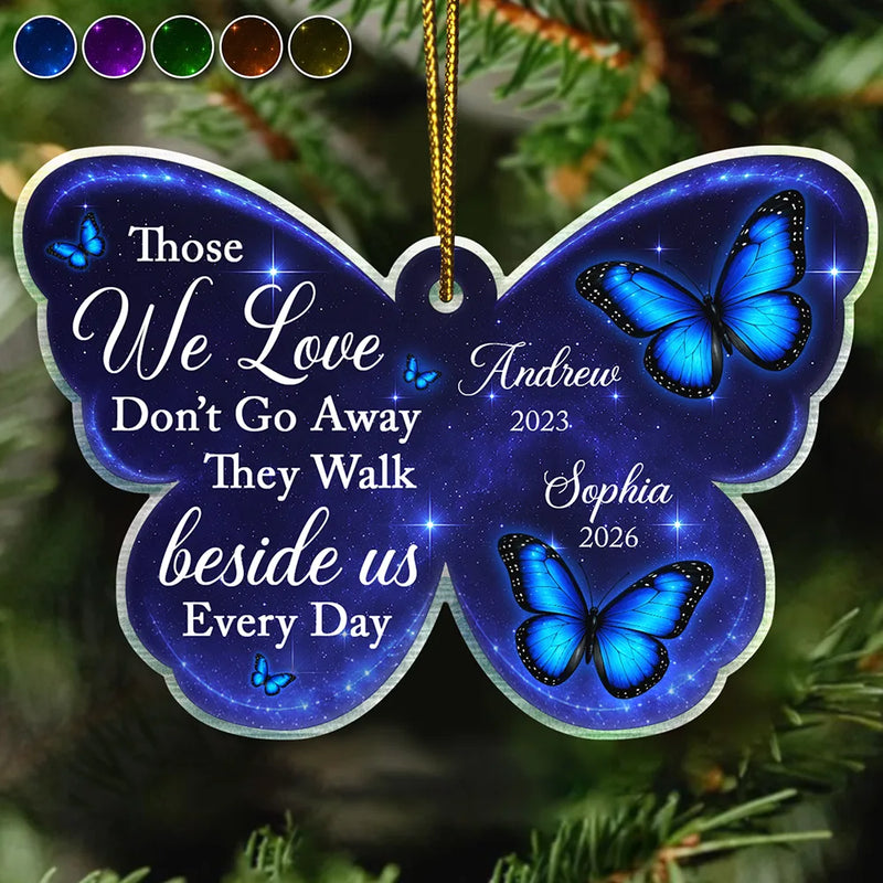 Sentimental,Christmas,Family,Memorial,Icon - Memorial Butterfly Those We Love Don't Go Away - Personalized Custom Shaped Acrylic Ornament